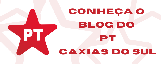 Blog do PT Caxias do Sul