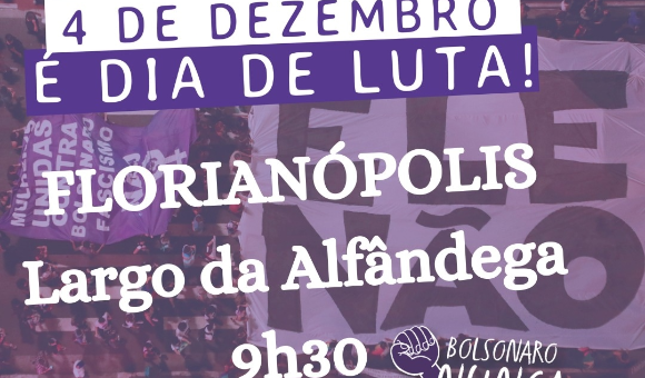 No sábado, dia 4 de dezembro, vamos ocupar as ruas e dizer: Fora, Bolsonaro!