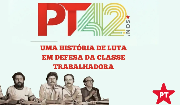 PT faz 42 anos com a missão de reconstruir a democracia e o Brasil
