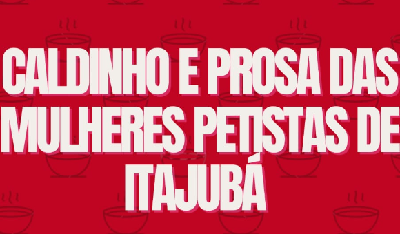 Encontro da Secretaria de Mulheres do PT Itajubá