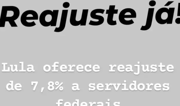 Lula promete reajuste de 7,8% para servidores federais