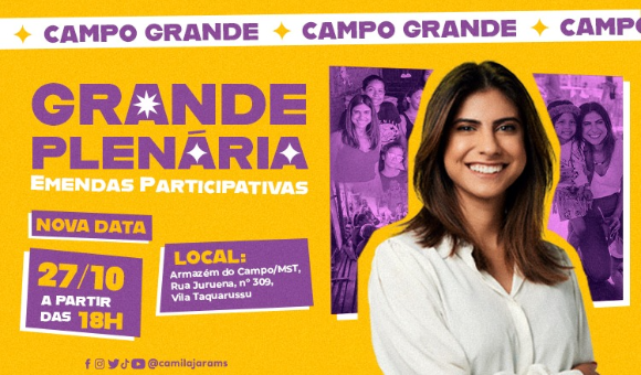 Grande Plenária das Emendas Participativas da deputada federal Camila Jara tem nova data