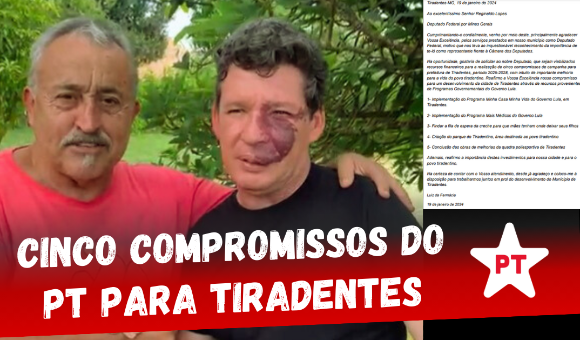 Em apoio à pré-candidatura, PT Tiradentes consegue 5 compromissos de melhorias para Tiradentes