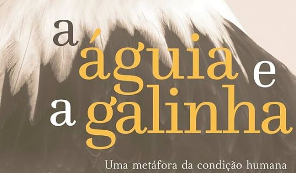 “A águia e a galinha” em Mogi Mirim