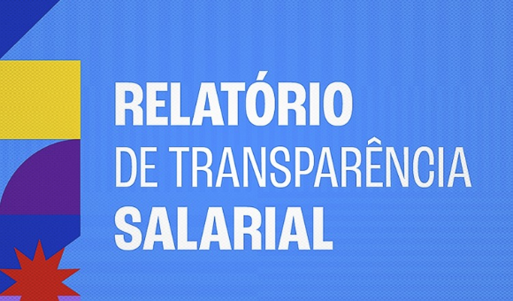 Empresas têm até sexta-feira (28) para enviar relatório de transparência salarial